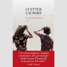 Guetter l'aurore