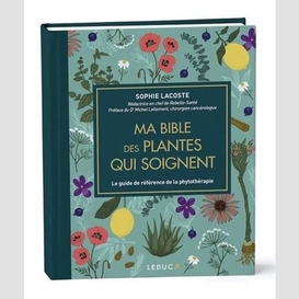 Ma bible des plantes qui soignent