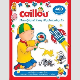 Caillou mon grand livre d'autocollants