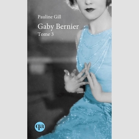 Gaby bernier - tome 3