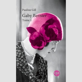 Gaby bernier - tome 1