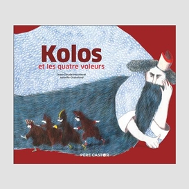 Kolos et les quatres voleurs