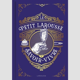 Petit larousse du savoir-vivre (le)