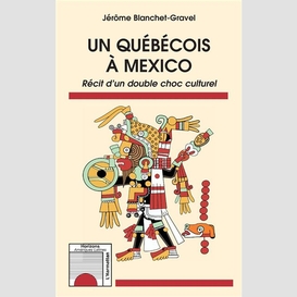 Un québécois à mexico