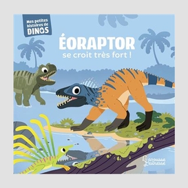 Eoraptor se croit tres fort