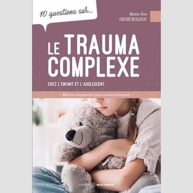 Trauma complexe (le)