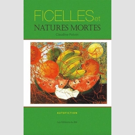 Ficelles et natures mortes