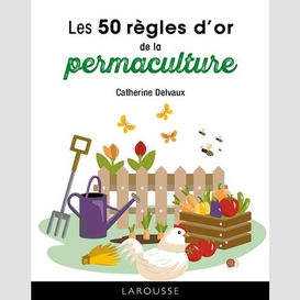 50 regles d'or de la permaculture (les)