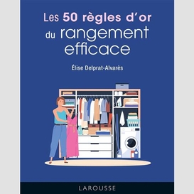 50 regles d'or du rangement efficace