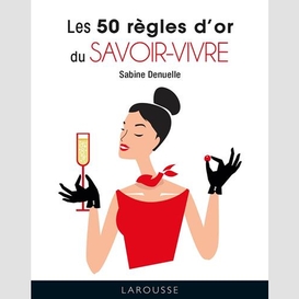 50 regles d'or du savoir-vivre (les)