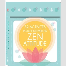 52 activites pour cultiver sa zen attitu