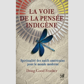 Voie de la pensee indigene(la)