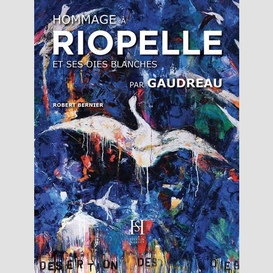 Hommage a riopelle et ses oies blanches