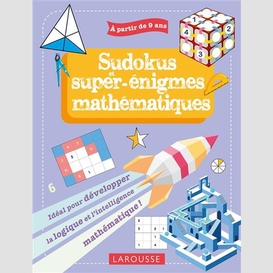 Sudokus et super-enigmes mathematiques