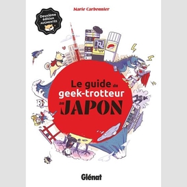 Guide du geek-trotteur au japon (le)