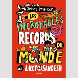 Incroyables records du monde de lucy et