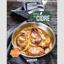 Accords mets et cidre 50 recettes au fil