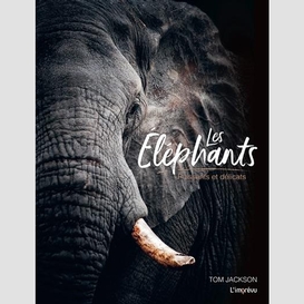 Elephants (les) puissants et delicats