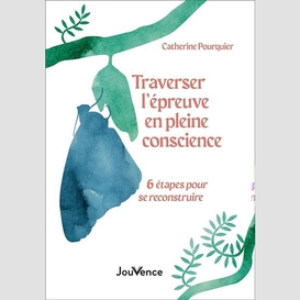 Traverser l'epreuve en pleine concience