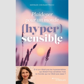 Plaidoyer pour un monde hypersensible