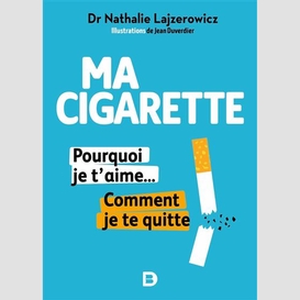 Ma cigarette pourquoi je t'aime comment