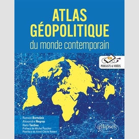 Atlas geopolitique de monde contemporain