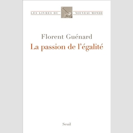 Passion de l egalite (la)