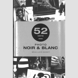 52 defis photo noir et blanc