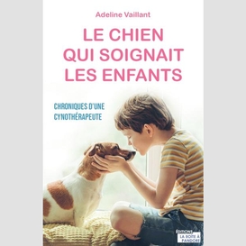 Chien qui soignait les enfants (le)