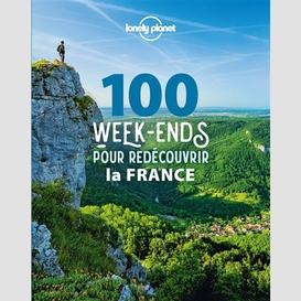 100 week-ends pour redecouvrir la france