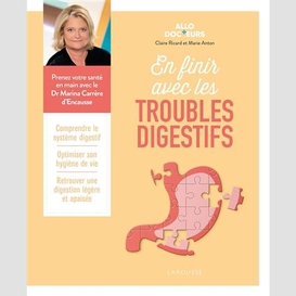 En finir avec les troubles digestifs