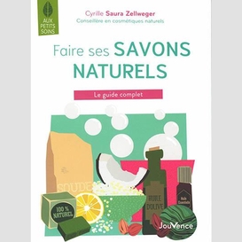 Faire ses savons naturels (le)