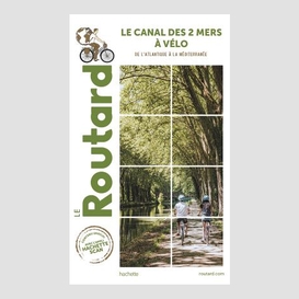 Canal des 2 mers a velo (le)