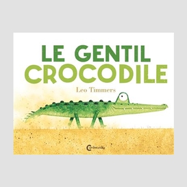 Gentil crocodile (le)