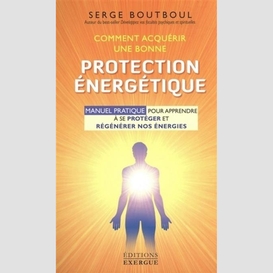 Comment aquerir une bonne protection ene