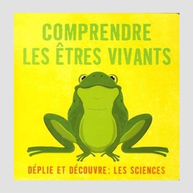 Comprendre les etres vivants (les)