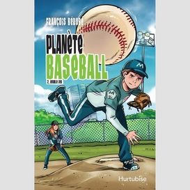 Planète baseball - tome 2