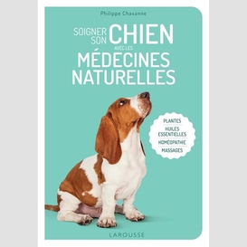 Soigner son chien avec les medecines nat