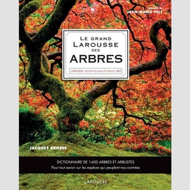 Grand larousse des arbres (le)