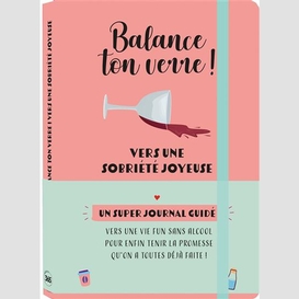 Balance ton verre vers une sobriete joye