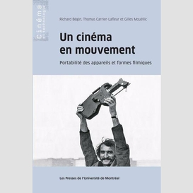 Un cinéma en mouvement