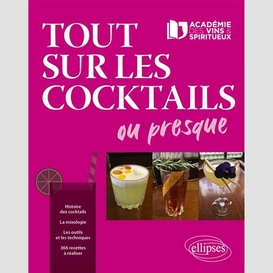 Tout sur les cocktails ou presque