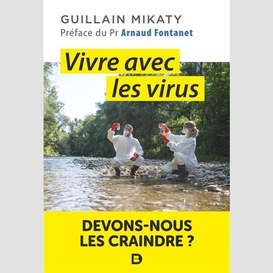 Vivre avec les virus devons-nous les cra