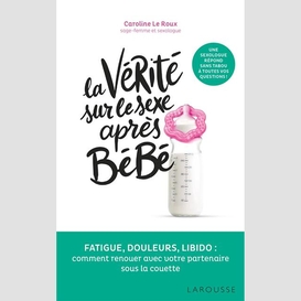 Verite sur le sexe apres bebe (la)