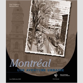 Montreal une aventure urbaine