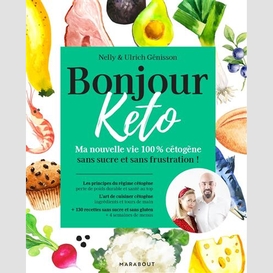 Bonjour keto ma nouvelle vie 100 cetogen