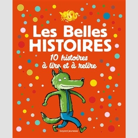 Les belles histoires 10 histoires a lire