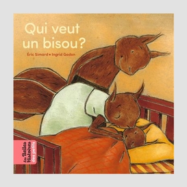 Qui veut un bisou