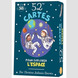 52 cartes pour explorer l'espace