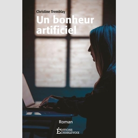 Un bonheur artificiel